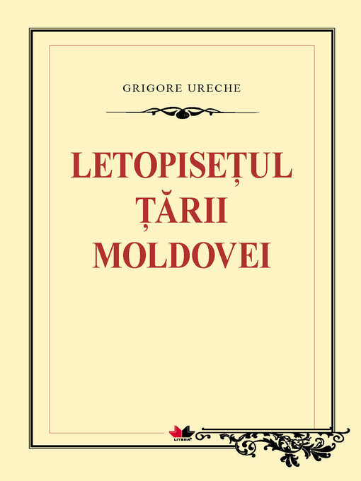 Title details for Letopiseţul Ţării Moldovei by Grigore Ureche - Wait list